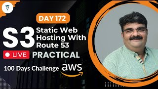 Day 172 || AWS S3 Static Web Hosting With Route 53 Live Practical || AWS Bhavesh Atara