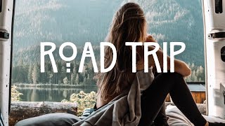 Road Trip | Indie folk/pop/rock playlist 🚙