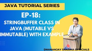 EP-18: (Java Tutorial) : StringBuffer Class in Java (Mutable VS Immutable) with Example