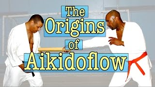 The Origins of Aikidoflow