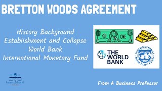 Bretton Woods Agreement#WorldBank#IMF | International Business | From A Business Professor