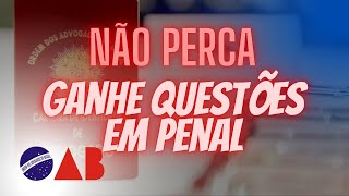 Revisão Penal OAB 1ª Fase: Pontos Essenciais + Questão Resolvida!