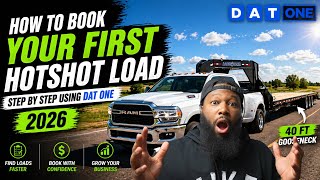 How To Book Your FIRST HOTSHOT Load In 2026 with a NEW Authority STEP BY STEP Using DAT ONE