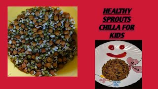 Sprouts chilla / healthy food for kids/ kids healthy foods /