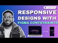 Get responsive design right with Figma constraints