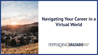 Navigating Your Career in a Virtual World: Ignite Yourself as an Influential Leader