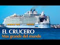 El Crucero más Grande del Mundo / Documental  @jvamos