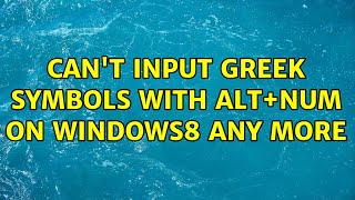 Can't input GREEK Symbols with ALT+NUM on Windows8 any more