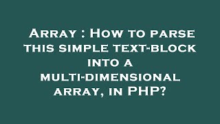 Array : How to parse this simple text-block into a multi-dimensional array, in PHP?