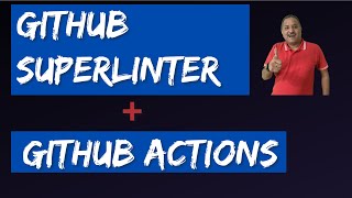 Improve code quality using GitHub actions with GitHub Super Linter