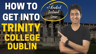 TRINITY COLLEGE DUBLIN | COMPLETE GUIDE ON HOW TO GET IN TRINITY | College Admission | College vlog