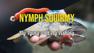 Nymph Squirmy - Fly Tying & Fly Fishing