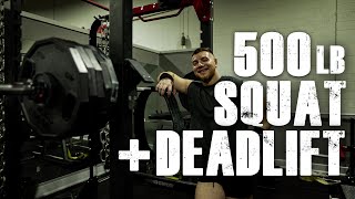 Crushing a 500LBs Squat \u0026 HEAVY Deadlifts