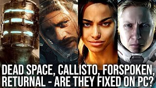 Troubled PC Ports Revisited - Forspoken, Returnal, Callisto Protocol, Dead Space - Are They Fixed?