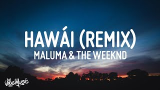 Maluma, The Weeknd - Hawái Remix (Letra / Lyrics)  | lista de reproducción mixta