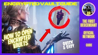 How to Open Encrypted Vaults! The First Descendant