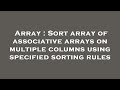Array : Sort array of associative arrays on multiple columns using specified sorting rules