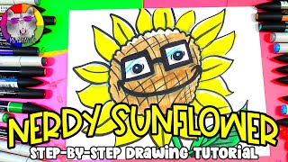 Draw a Nerdy Sunflower! Cartoon Sunflower Drawing Tutorial Art Lesson for KIDS!