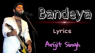 Bandeya Full  Song (Lyrics) Arijit Singh | From Dil Junglee | Sony Music India