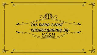 DIL MERA BLAST ||DANCE COVER|| CHOREOGRAPHY YASH