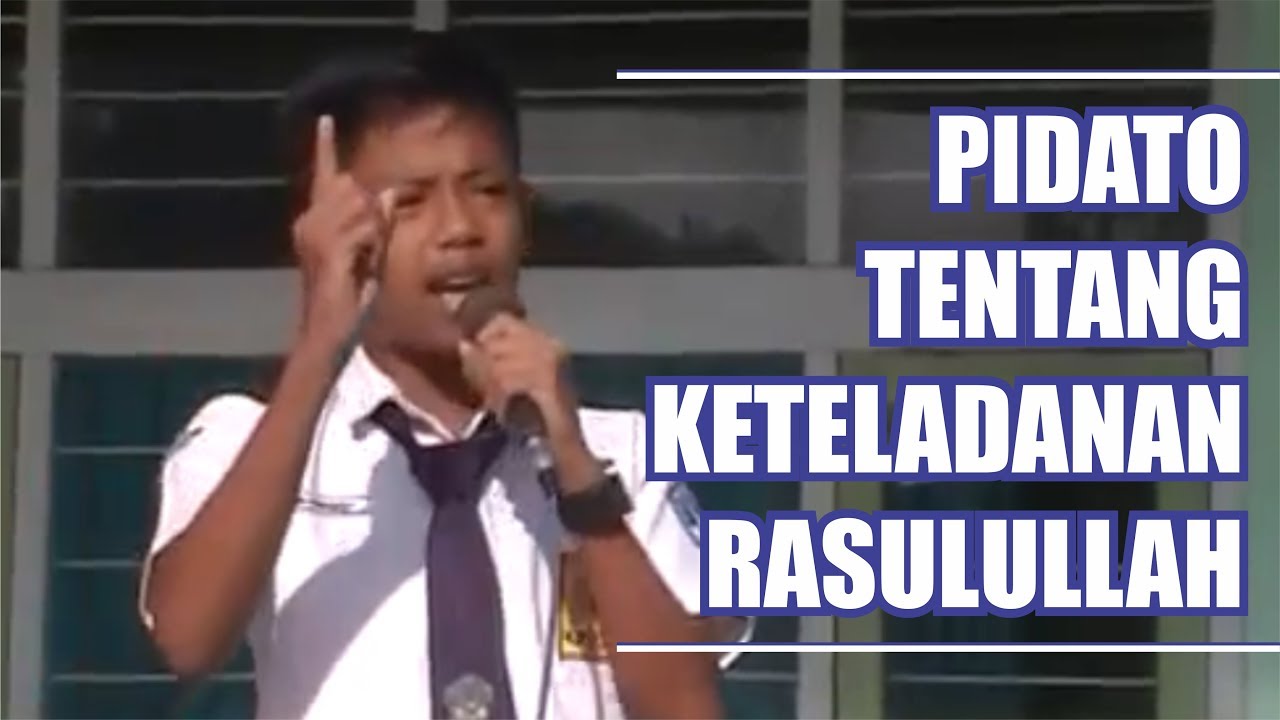 Pidato Tentang Keteladanan Rasulullah SAW - YouTube