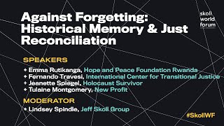 Against Forgetting: Historical Memory & Just Reconciliation