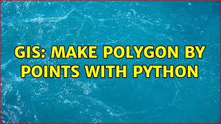 GIS: make polygon by points with python