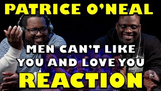 DJ Mann ReActs | Patrice O'Neal | Men Can't Like You And Love You