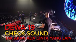 TAK AKAN ADA CINTA YANG LAIN DEWA 19 FEAT ARI LASSO || DEWA 19 CHECK SOUND