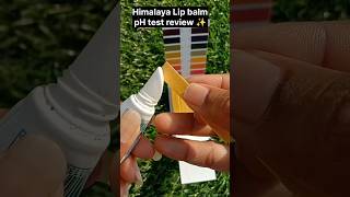 Himalaya Lip balm pH test review ✨😱🤯❌✅⁉️#subscribe #viral #youtubeshorts #shorts