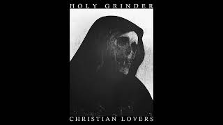 Holy Grinder / Christian Lovers - Split (2022)