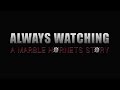 always watching a marble hornets story official trailer