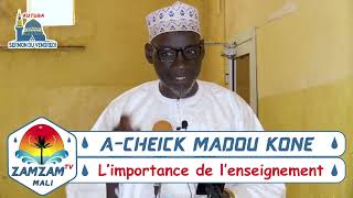 A-CHEIK MADOU KONE ( L'importance de l'enseignement  )