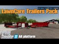 LawnCare Trailers Pack  / FS22 mod for all platforms