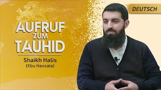 Die steigende Nachfrage zum Aufruf des Tauhid | Shaikh Halis Bayancuk (Ebu Hanzala)