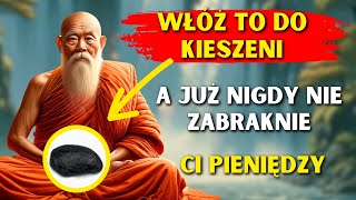 WŁÓŻ TO DO KIESZENI, a Już Nigdy Nie Zabraknie ci Pieniędzy | Nauka Buddyjska