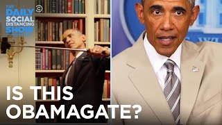 Which One of These Is Obamagate? | The Daily Social Distancing Show