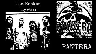 Pantera : I'm Broken Lyrics