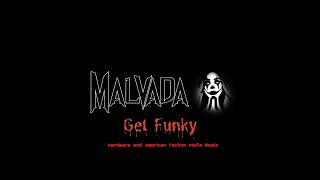 Malvada - Get FUNKY ( Hardware \u0026 American Techno Mafia Remix)