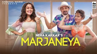 Marjaneya ( Official Video ) - Neha Kakkar | Rubina Dilaik , Abhinav Shukla | Marjaneya Full Song