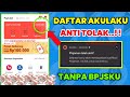 Anti Tolak ✅ Cara Daftar Akulaku 2024 Tanpa BPJSKU, Cara Menggunakan Akulaku Paylater