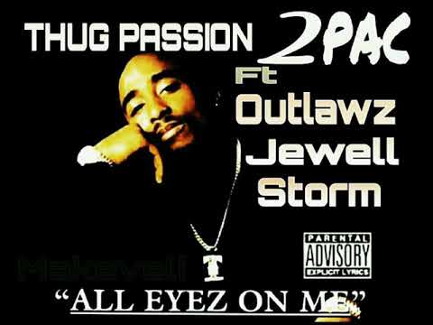 2pac Thug Passion Ft Outlawz Jewel Storm Youtube