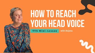 How To Reach Your Head Voice by Coach Bojana