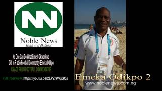 No One Can Do What Ernest Okonkwo Did in Radio Football Commentary – Emeka Odikpo