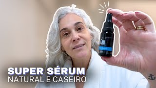 HOW TO MAKE A SUPER SERUM WITH NATURAL PRODUCTS - COMPLETE RECIPE!