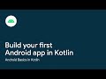 Build your first Android app in Kotlin