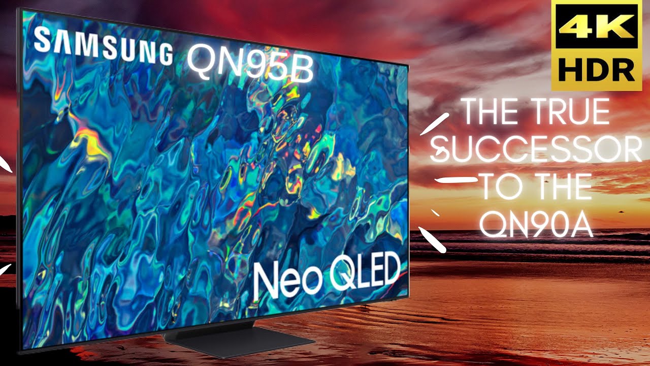 Samsung QN95B - Review And My Impressions - The Perfect 2022 Neo QLED ...