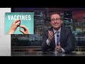 Vaccines Last Week Tonight with John Oliver (HBO)