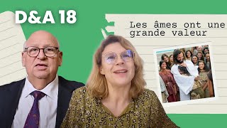 « Les âmes ont une grande valeur » | D\u0026A 18 | 24 février-2 mars 2025