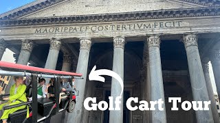 Explore Rome In Style: Golf Cart Tour Adventure!